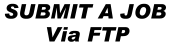 Submit a Job Via FTP Directions